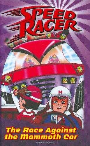 The Race Against The Mammoth Car (speed Racer, #4)
