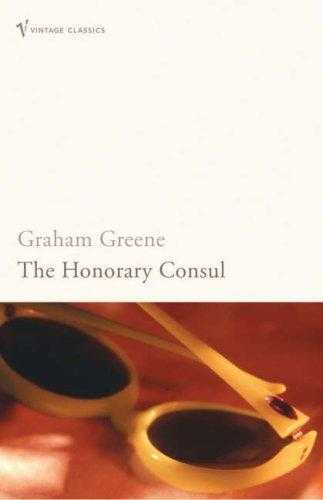 The Honorary Consul (vintage Classics)