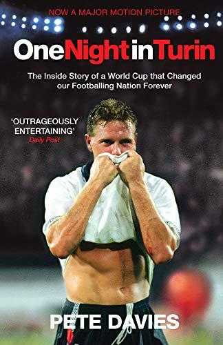 One Night In Turin: The Inside Story Of A World Cup That Changed Our Footballing Nation Forever