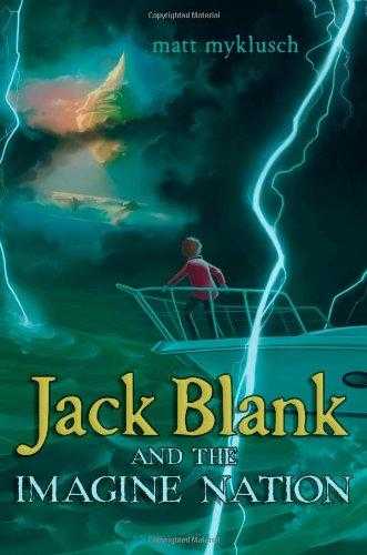 Jack Blank and the Imagine Nation (Jack Blank Adventure, #1)
