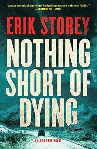 Nothing Short Of Dying (clyde Barr, #1)