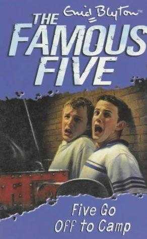 Five Go Off To Camp (famous Five, #7)