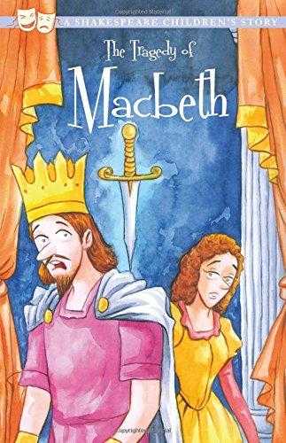The Tragedy of Macbeth (A Shakespeare Children's Story)