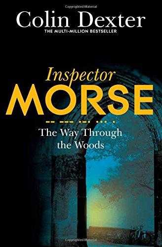 The Way Through The Woods (inspector Morse, #10)