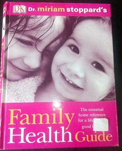 Miriam Stoppard\'s Family Health Guide (Lloyds Pharmacy Edition)