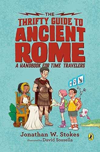 The Thrifty Guide To Ancient Rome: A Handbook For Time Travelers
