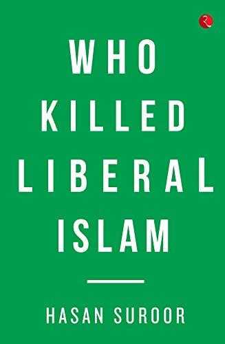 Who Killed Liberal Islam?