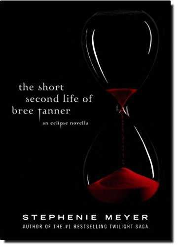 The Short Second Life Of Bree Tanner (twilight, #3.5)