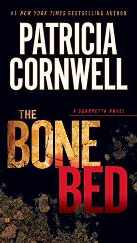 The Bone Bed (kay Scarpetta #20)