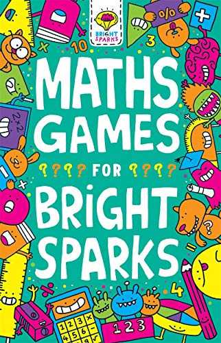 Maths Games For Bright Sparks: Ages 7 To 9
