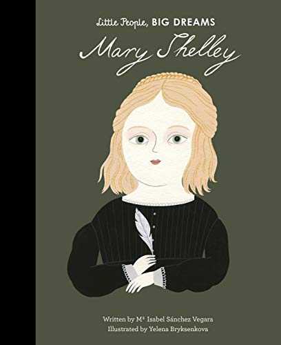 Mary Shelley (little People, Big Dreams)