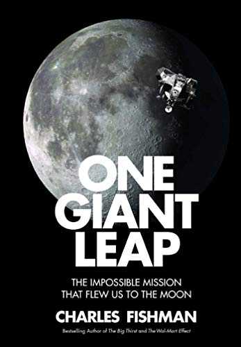 One Giant Leap: The Impossible Mission That Flew Us To The Moon