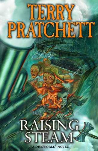 Raising Steam (Discworld Novels) Hardcover 7 November 2013 by Terry Pratchett 