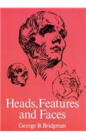 Heads, Features And Faces