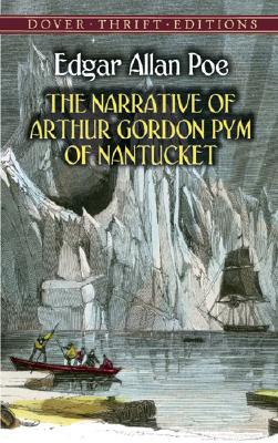 The Narrative Of Arthur Gordon Pym Of Nantucket