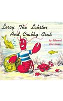 Leroy The Lobster And Crabby Crab