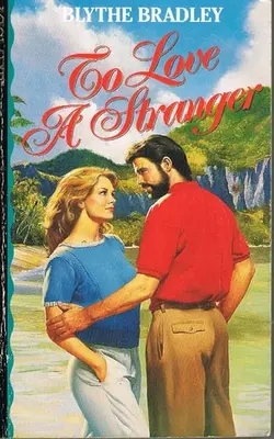 To Love A Stranger
