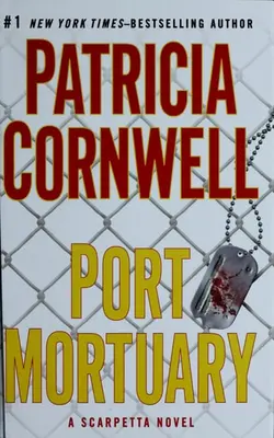Port Mortuary (kay Scarpetta, No. 18)