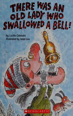 There Was An Old Lady Who Swallowed A Bell!
