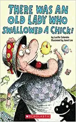 There Was An Old Lady Who Swallowed A Chick!