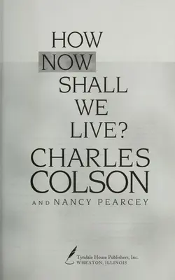 How Now Shall We Live?