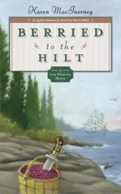 Berried To The Hilt A Gray Whale Inn Mystery