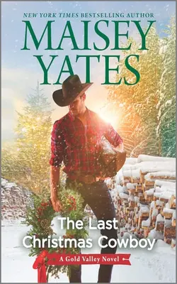 The Last Christmas Cowboy A Holiday Romance