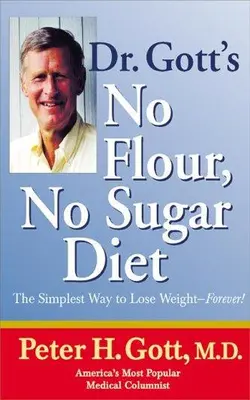 Dr. Gott's No Flour, No Sugar Diet