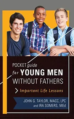 Pocket Guide For Young Men Without Fathers