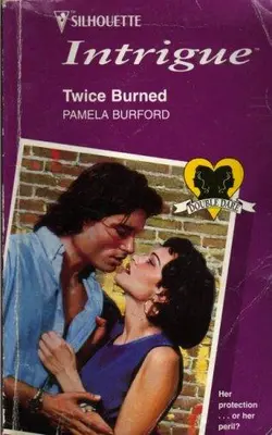 Twice Burned (double Dare) (harlequin Intrigue, No 420)