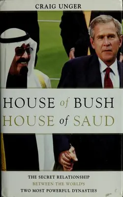 House Of Bush, House Of Saud