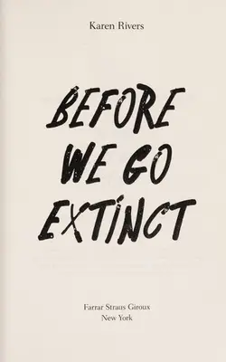 Before We Go Extinct