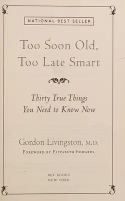 Too Soon Old, Too Late Smart