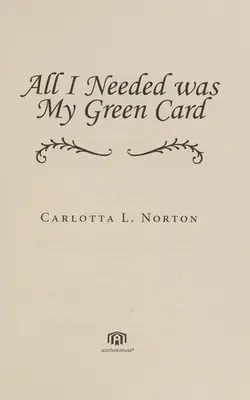 All I Needed Was My Green Card