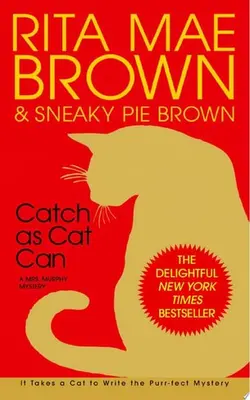 Catch As Cat Can A Mrs. Murphy Mystery