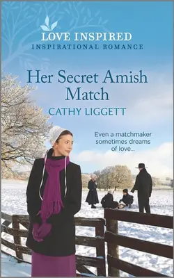 Her Secret Amish Match An Uplifting Inspirational Romance