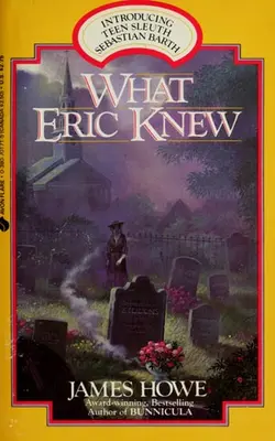 What Eric Knew A Sebastian Barth Mystery