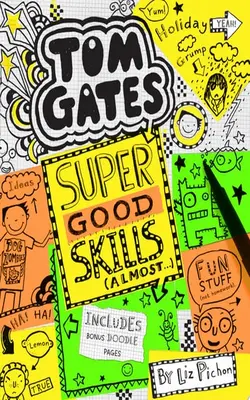 Super Good Skills (almost ... ) (tom Gates #10)