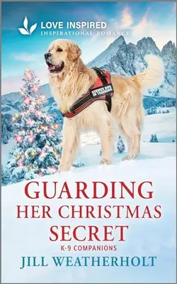Guarding Her Christmas Secret An Uplifting Inspirational Romance
