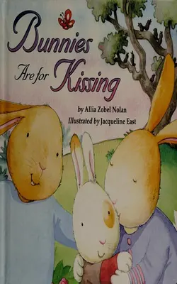Bunnies Are For Kissing