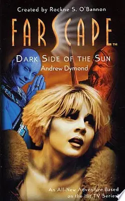 Farscape: Dark Side Of The Sun