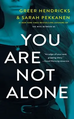 You Are Not Alone A Novel