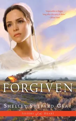 Forgiven (sisters Of The Heart, Book 3)