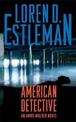 American Detective An Amos Walker Novel