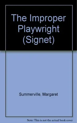 The Improper Playwright