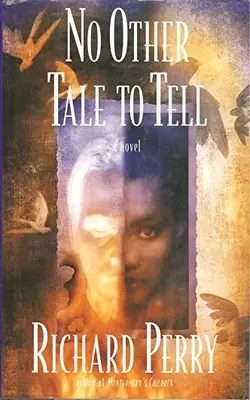 No Other Tale To Tell: A Novel