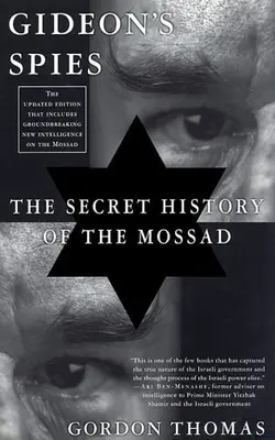 Gideon's Spies: The Secret History Of The Mossad