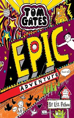 Epic Adventure (kind Of) (tom Gates #13)