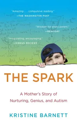 The Spark A Mother's Story Of Nurturing Genius