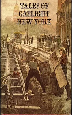 Tales Of Gaslight New York